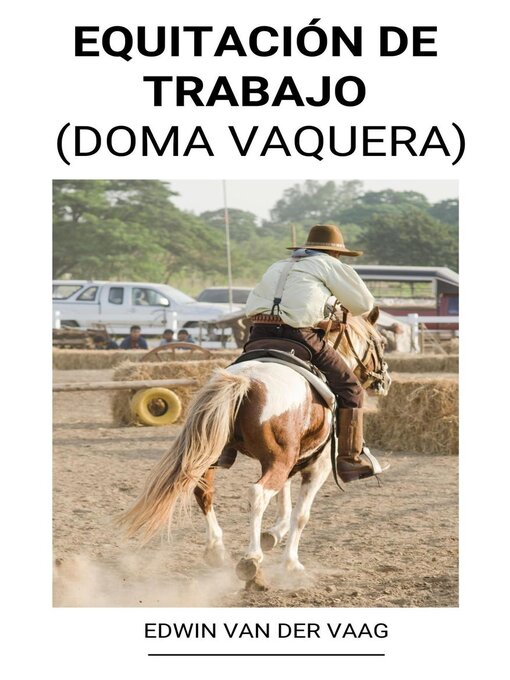 Title details for Equitación de Trabajo (Doma Vaquera) by Edwin Van Der Vaag - Available